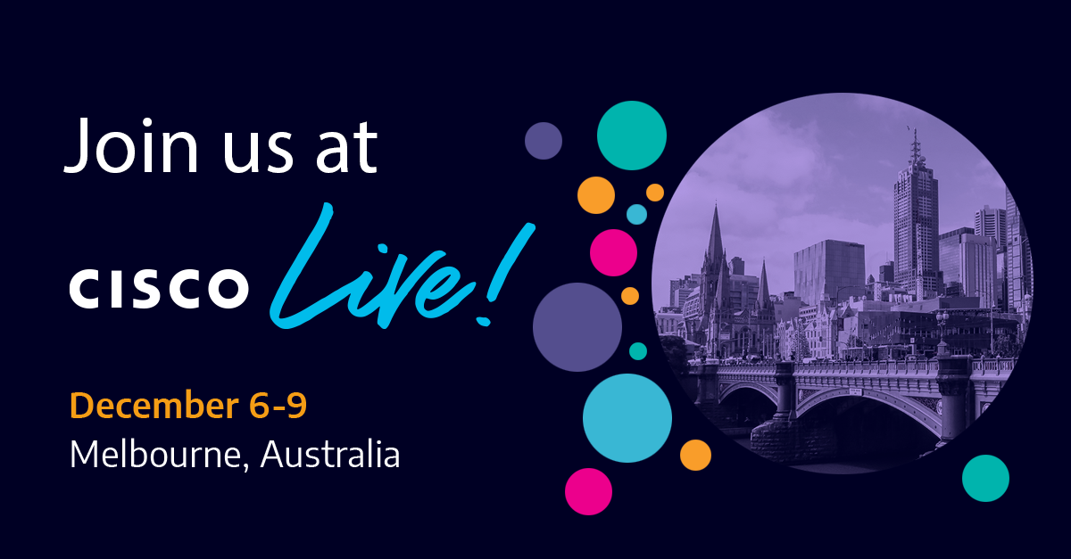 Join us at Cisco Live Melbourne 2022 Accedian